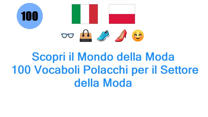 Scopri il Mondo della Moda: 100 Vocaboli Polacchi per il Settore della Moda
